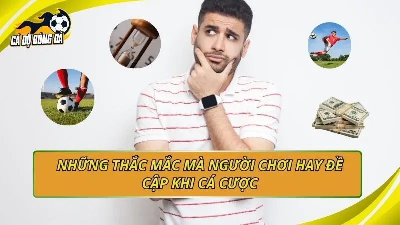 FAQ - Câu hỏi thường gặp về cá độ bóng đá online tại Việt Nam